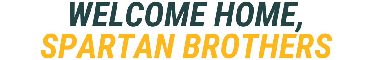 Welcome Home, Spartan Brothers
